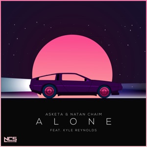 Asketa & Kyle Reynolds & Natan Chaim — Alone