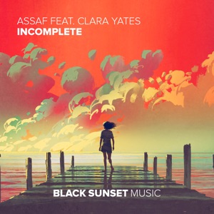 Assaf ft. Clara Yates — Incomplete (Extended Mix)