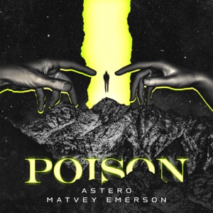 Astero & Matvey Emerson — Poison
