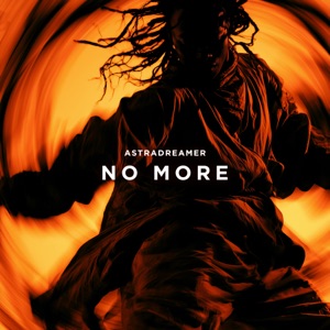 Astradreamer — No More