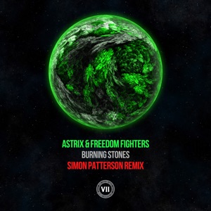 Astrix & Freedom Fighters — Burning Stones (Simon Patterson Remix)