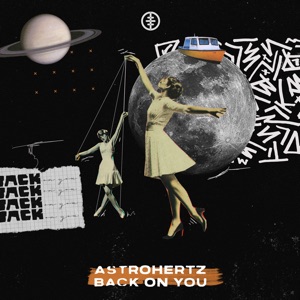 ASTROHERTZ — Back On You