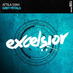 Attila Syah — Grey Petals (Extended Mix)