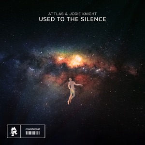 ATTLAS & Jodie Knight — Used To The Silence