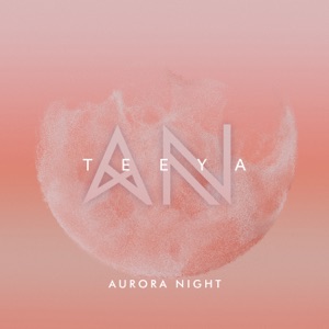 Aurora Night — Teeya