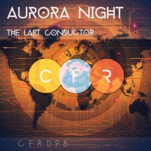 Aurora Night — The Last Conductor (Radio Edit)