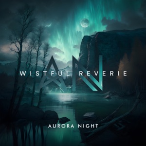Aurora Night — Wistful Reverie