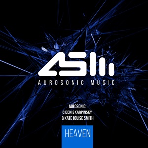 Aurosonic & Denis Karpinskiy ft. Kate Louise Smith — Heaven