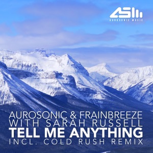 Aurosonic & Frainbreeze with Sarah Russell — Tell Me Anything (Original Mix)