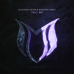 Av & Noah Seven & MAESTRO DABICI — Tell Me (Original Mix)