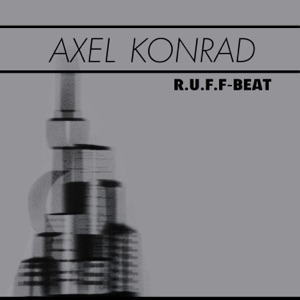 Axel Konrad — R.U.F.F. Beat (Club Mix)