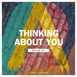 Axwell & Ingrosso — Thinking About You (Festival Bootleg) - 0:00