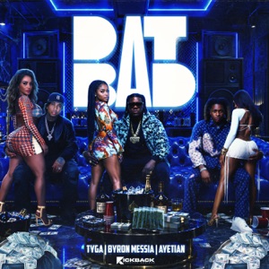 byron Messia, Ayetian & Tyga — Dat Bad