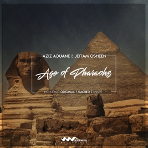 Aziz Aouane & Jeitam Osheen — age of pharaohs (original mix)