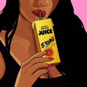 B Young — Juice