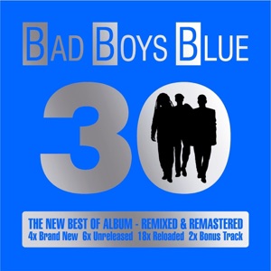 Bad Boys Blue — Show Me The Way