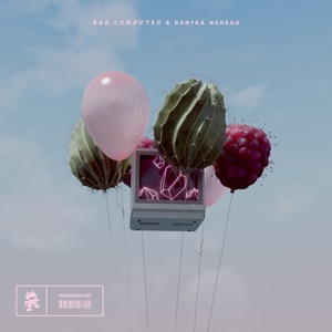 Bad Computer & Danyka Nadeau — Chasing Clouds