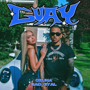 Ozuna, Bad Gyal — Guay REMIX