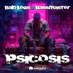 BAD LEGS — Psicosis