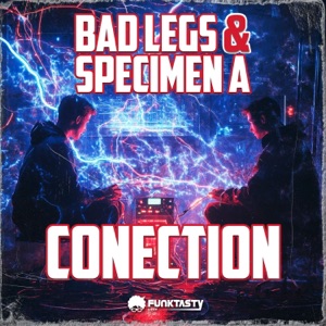 BAD LEGS/SPECIMEN A — Conection