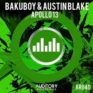 BakuBoy & Austin Blake — Apollo 13 (Original Mix)