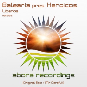 Balearia Pres. Heroicos — Liberos (Mr Carefull Remix)