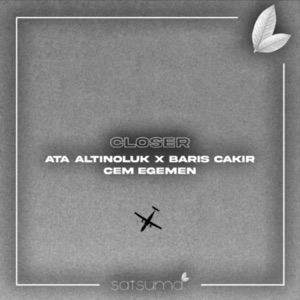 Ata Altinoluk, Barış Çakır & Cem Egemen — Closer