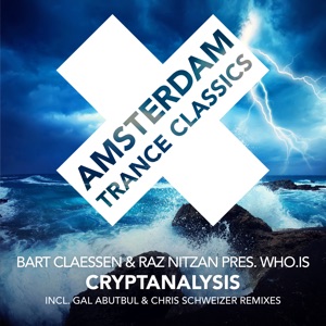 Bart Claessen & Raz Nitzan pres Who.is — Cryptanalysis (Chris Schweizer Remix)