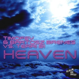 Bartosz Brenes;Terri B;Timofey — Heaven