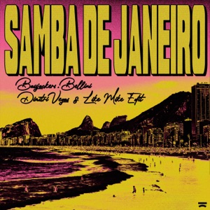 Bassjackers;Bellini — Samba Di Janeiro (Dimitri Vegas & Like Mike Remix)
