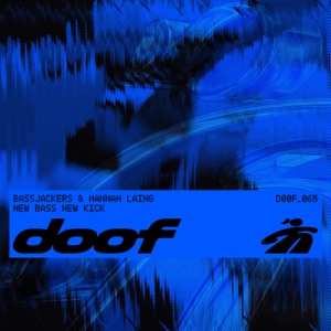 BASSJACKERS/HANNAH LAING — New Bass New Kick