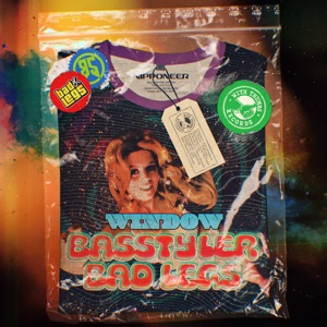 BASSTYLER/BAD LEGS — Window