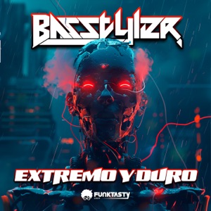 BASSTYLER — Extremo y Duro