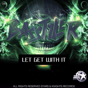 BASSTYLER — Let Get With It