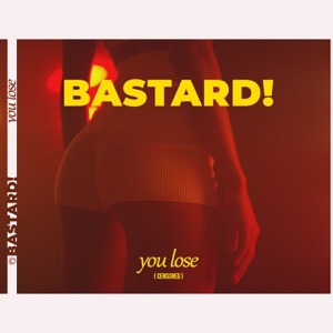 BASTARD — YOU LOSE