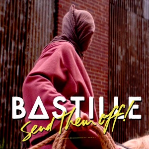 Bastille — Send Them Off! (Tiesto Remix) - 0:00