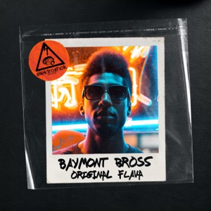BAYMONT BROSS — Original Flava