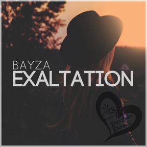 Bayza — Exaltation