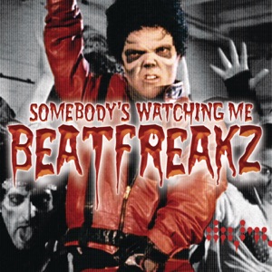 BEATFREAKZ — SOMEBODY'S WATCHING ME (HI TACK RADIO EDIT) (2006)