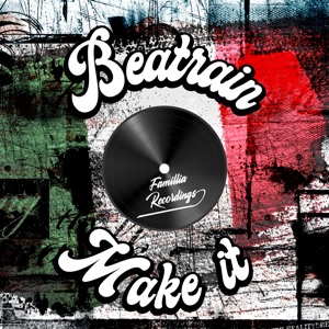 BEATRAIN — Make It