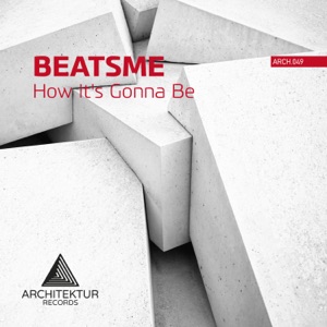 BEATSME — How Its Gonna Be