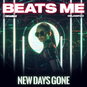 BEATSME — New Days Gone