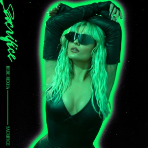 BEBE REXHA — SACRIFICE (2021)