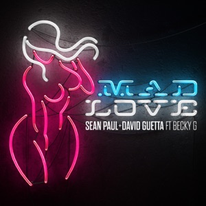 Becky G ft. Sean Paul David Guetta — Mad Love