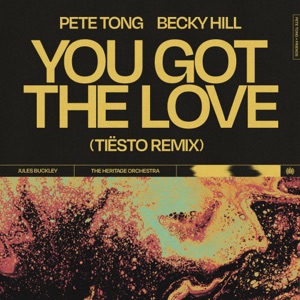 Pete Tong, Becky Hill feat. Jules Buckley — You Got The Love (Tiesto Extended Mix)