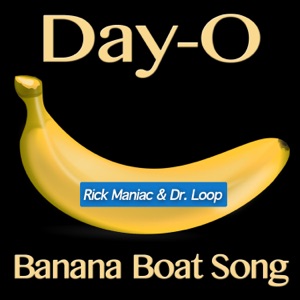 Beetle Juice Pres.  Rick Maniac & Dr. Loop — Day-O (Banana Boat Song) (Radio Edit)