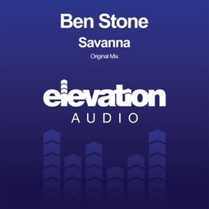 Ben Stone — Savanna (Original Mix)