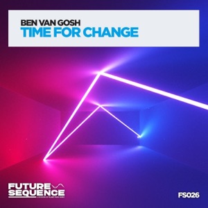 Ben Van Gosh — Time For Change (Original Mix)