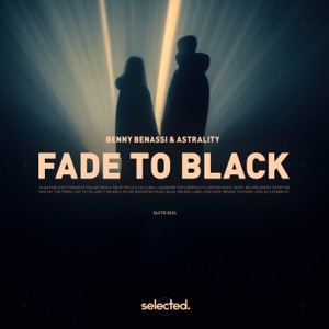 Benny Benassi & Astrality — Fade to Black (Extended Mix)