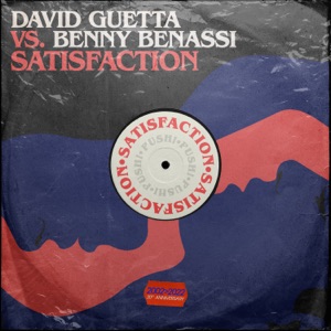 Benny Benassi;David Guetta — Satisfaction